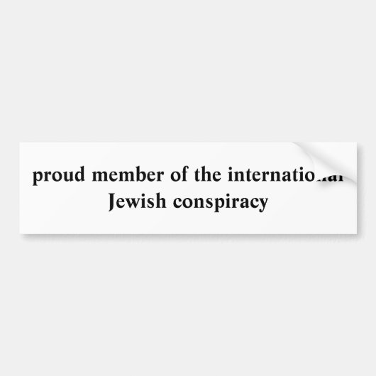 trots lid van het internationale joodse conspi... bumpersticker (Voorkant)