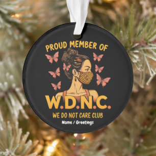 Trots lid van WDNC We Do Not Care Club Unique Ornament