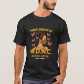 Trots lid van WDNC We Do Not Care Club Unique T-shirt (Voorkant)