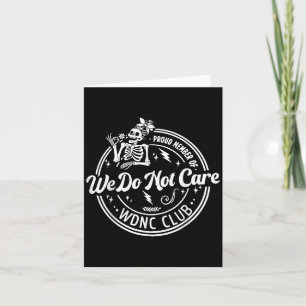 Trots lid van We Do Not Care Club WDNC Skeleton Kaart