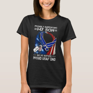 Trots mijn zoon te steunen terwijl hij trots Usaf T-shirt
