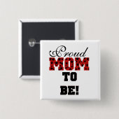 Trots Moeder om Tshirts en geschenken te zijn Vierkante Button 5,1 Cm (Voorkant /achterkant)