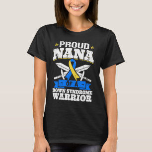 Trots Nana Van Een Down Syndroom Warrior Trisomy 2 T-shirt