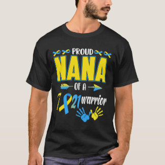 Trots Nana van T21 Warrior Down Syndrome Awareness T-shirt