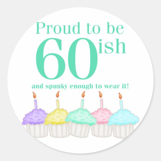 Trots om 60ish te zijn ronde sticker (Voorkant)