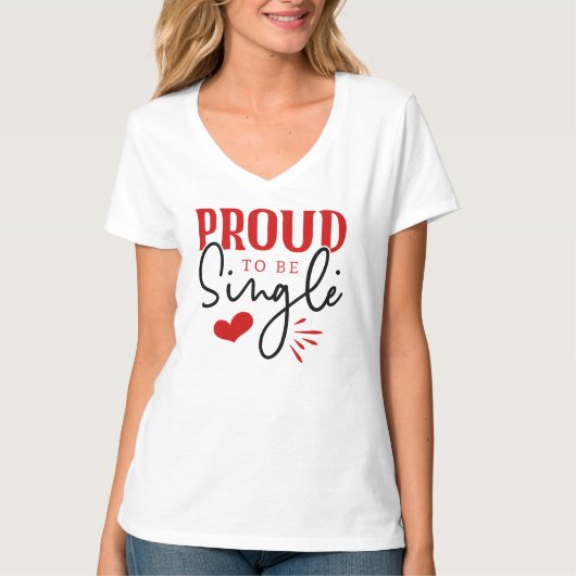 Trots om alleenstaande vrouwen Valentijns T-shirt  (Voorkant)