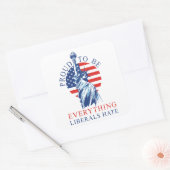 Trots om alles te zijn wat Liberalen Haten Conserv Vierkante Sticker (Envelop)