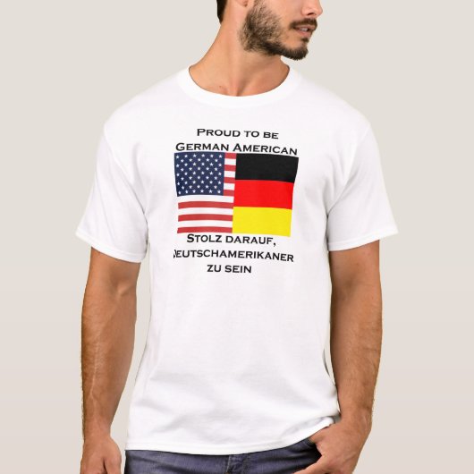 trots om Duits-Amerikaans te zijn T-shirt (Voorkant)