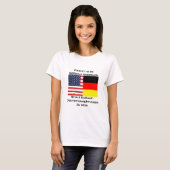 trots om Duits-Amerikaans te zijn T-shirt (Voorkant volledig)
