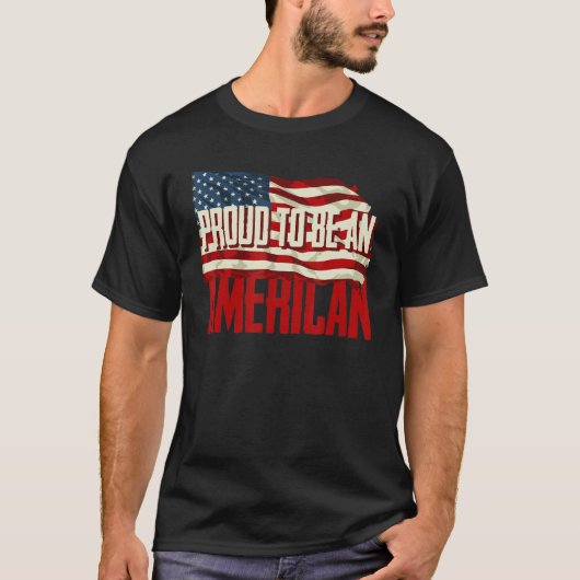 trots om een Amerikaanse vlag te zijn T-shirt (Voorkant)