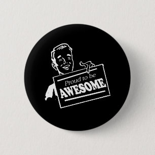 TROTS OM GEWELDIGE T-shirt TE ZIJN Ronde Button 5,7 Cm