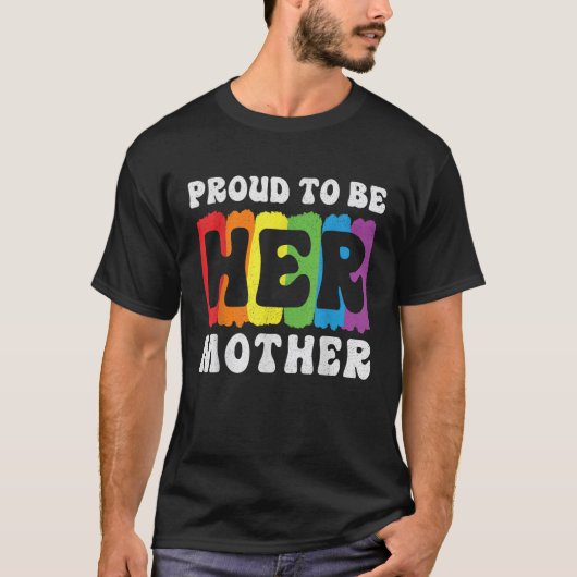 Trots om haar moeder te zijn steun homoseksuele da t-shirt (Voorkant)