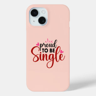 Trots om single typografie quote Gezegden vrouwen iPhone 15 Case