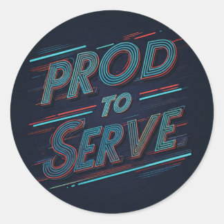 Trots om te dienen ronde sticker