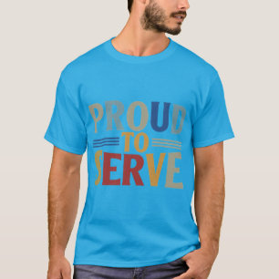 Trots om te dienen t-shirt