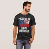 Trots om te zijn Tsjechische Amerikaanse vlag Grap T-shirt (Voorkant volledig)
