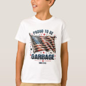 Trots om vuilnis te zijn sinds 2016 grappige Ameri T-shirt (Voorkant)
