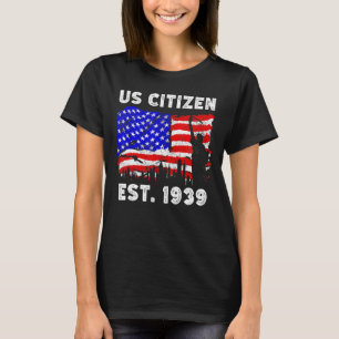 trots staatsburger van de VS sinds 1939 voor nieuw T-shirt