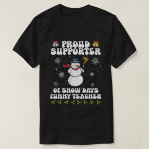 Trots-supporter-van-sneeuw-dagen-grappig-leraar T-shirt