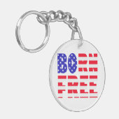 Trotse Amerikaan Born Free Freedom Lovers Onafhank Sleutelhanger (Voorkant Links)