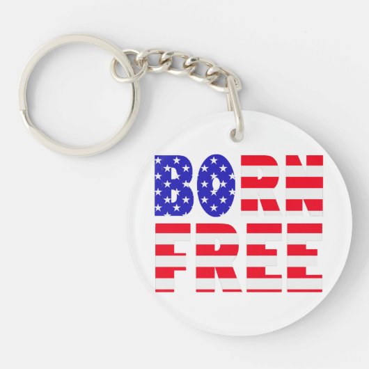 Trotse Amerikaan Born Free Freedom Lovers Onafhank Sleutelhanger (Voorkant)