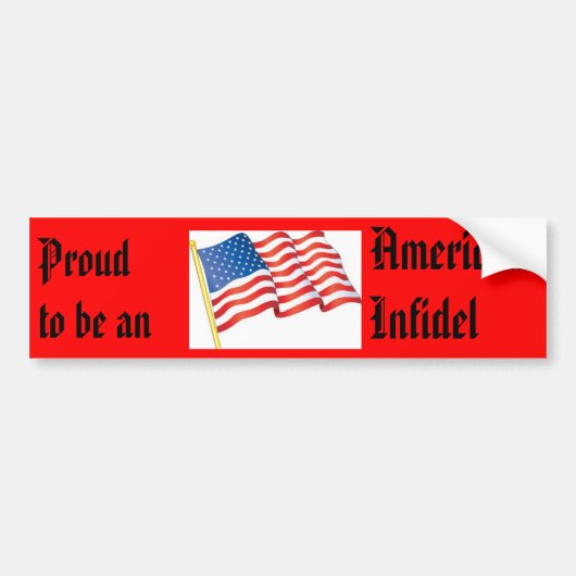 Trotse Amerikanse ongelovige! Bumpersticker (Voorkant)
