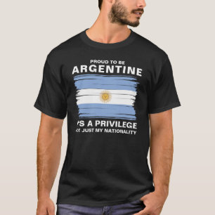 Trotse Argentijn, Het Is Een Voorrecht T-shirt