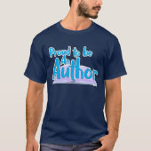 Trotse Auteur Fun Schrijver Statement T-shirt (Voorkant)