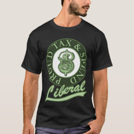 Trotse belasting- en uitgeef-liberale t-shirt
