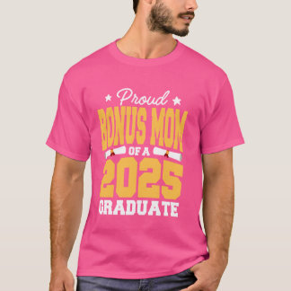 Trotse Bonus Mama Van Een Klasse Van 2025 Afstuder T-shirt
