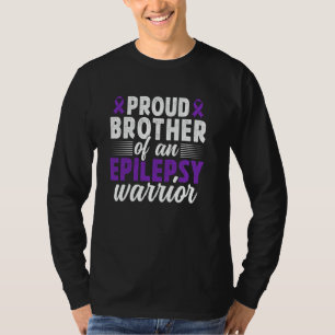 Trotse Broer Van Een Epilepsie Krijger Epilepsie B T-shirt
