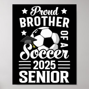 Trotse broer van een voetbalsenior CL van 2025 gra Poster