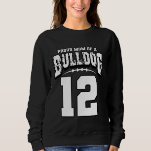 Trotse Bulldog Football moeder van speler 12 Trui