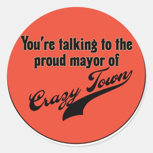Trotse burgemeester van Crazy Town Ronde Sticker (Voorkant)