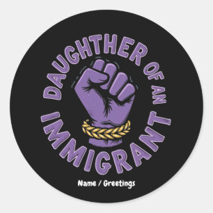 Trotse dochter van een immigrant die erfgoed omarm ronde sticker
