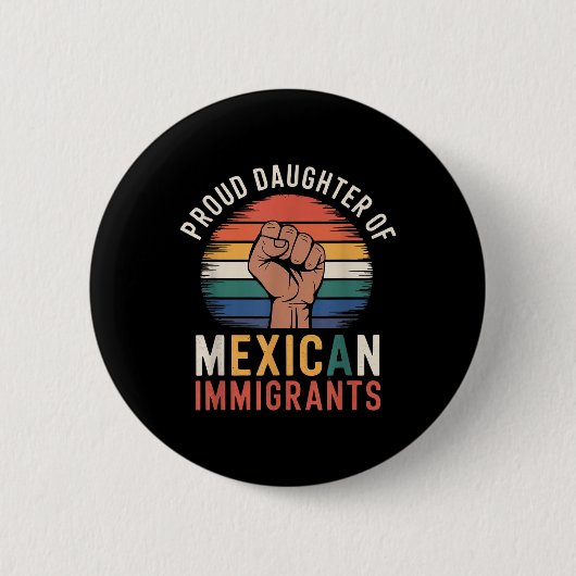 Trotse dochter van Mexicaanse immigranten 1 Ronde Button 5,7 Cm (Voorkant)