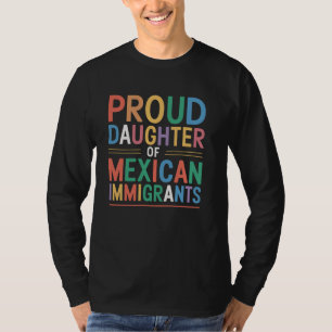 Trotse dochter van Mexicaanse immigranten Chicana T-shirt
