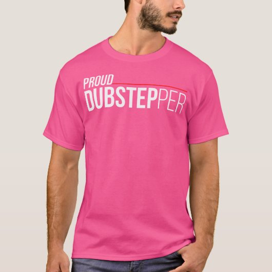 Trotse Dubstepper Dubstep Edm Rave Festival T-shirt (Voorkant)