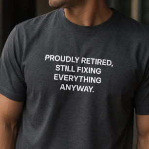 Trotse Gepensioneerde Die Nog Steeds Alles Reparee T-shirt