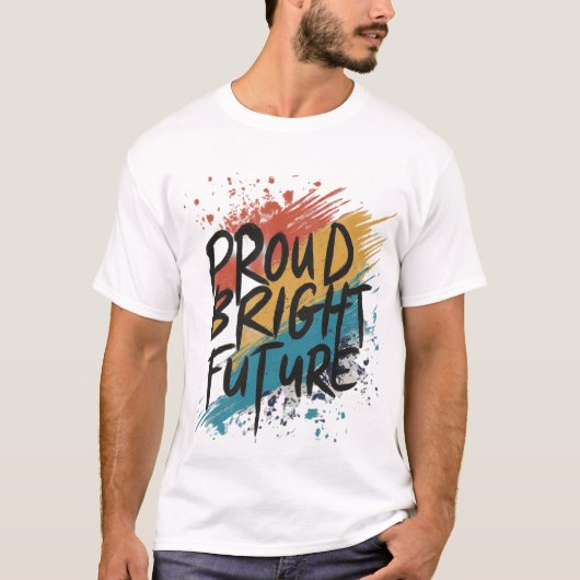 Trotse heldere toekomst t-shirt (Voorkant)