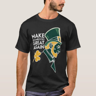 Trotse Ierse Patriot - Maak Shamrocks Groot Again  T-shirt