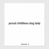 Trotse kinderloze hond dame grappige zwarte tekst sticker (Vel)