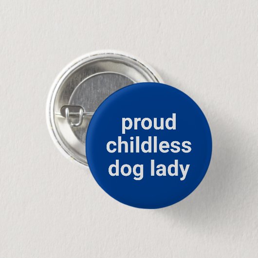 Trotse kinderloze hond dame moderne typografie bla ronde button 3,2 cm (Voorkant /achterkant)