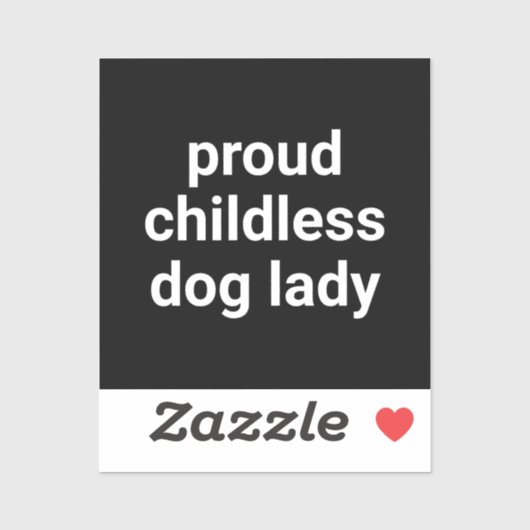 Trotse kinderloze hond dame moderne typografie gra sticker (Vel)