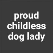 Trotse kinderloze hond dame moderne typografie gra sticker (Voorkant)