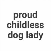 Trotse kinderloze hond dame typografie grappig wit sticker (Voorkant)