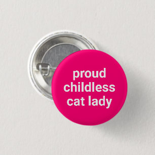 Trotse kinderloze kat dame typografie grappig hot  ronde button 3,2 cm