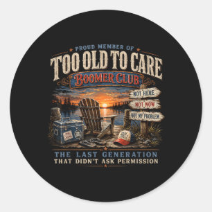 Trotse Lid Van Te Oud Om Te Zorgen Boomer Club Ronde Sticker