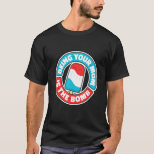 Trotse mam citaat Popsicle zijnde je moeder is de T-shirt