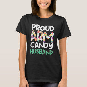 Trotse man vrouw paar Humor - Funny Arm Snoep T-shirt